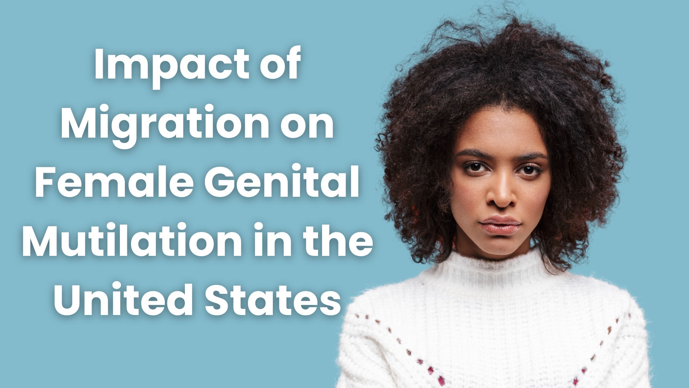 Impact of Migration on Female Genital Mutilation in the United States