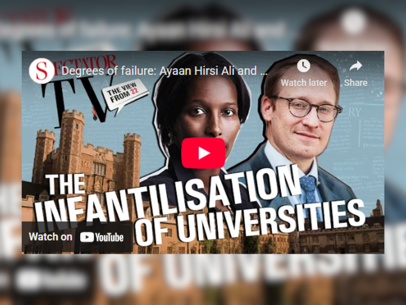 Ayaan Hirsi Ali and David Butterfield on the coddling of students