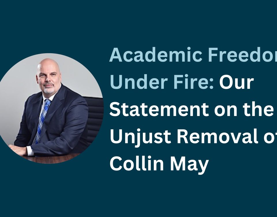 Academic Freedom Under Fire: Our Statement on the Unjust Removal of Collin May
